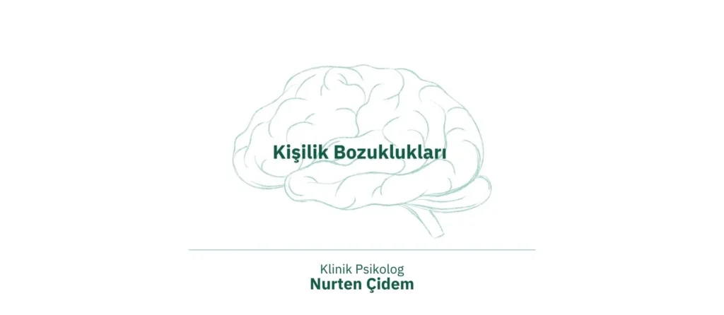 Kişilik Bozuklukları Nedir?