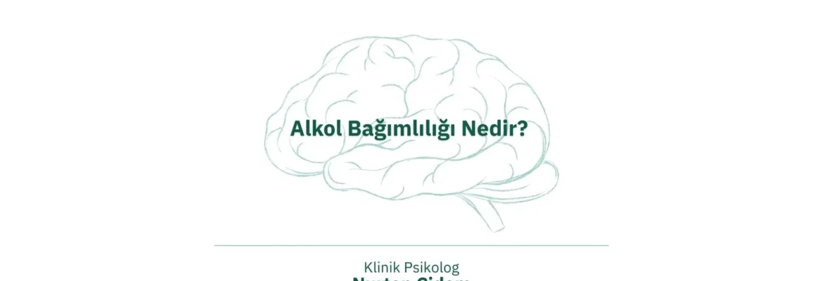 Alkol Bağımlılığı (Alkolizm) Nedir?