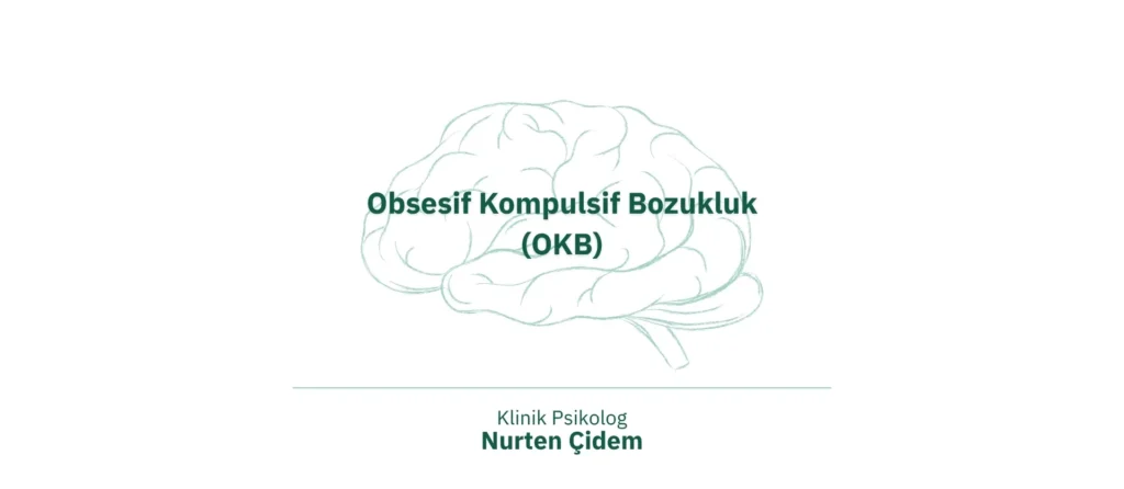 Obsesif Kompulsif Bozukluk Nedir?